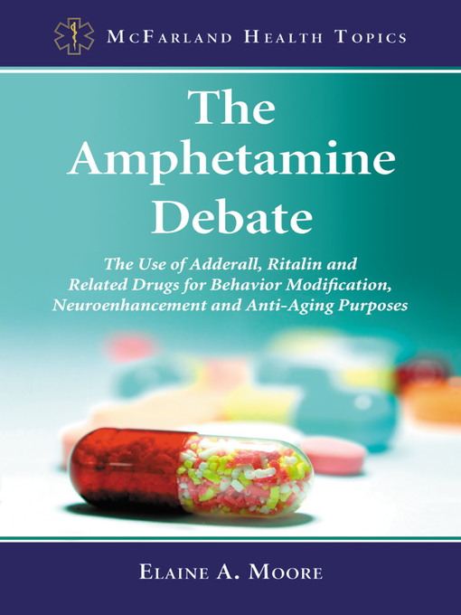 Title details for The Amphetamine Debate by Elaine A. Moore - Available